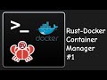 Bikin Docker Container Manager dengan Rust - Bagian #1