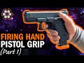 Proper pistol grip your firing hand part 1