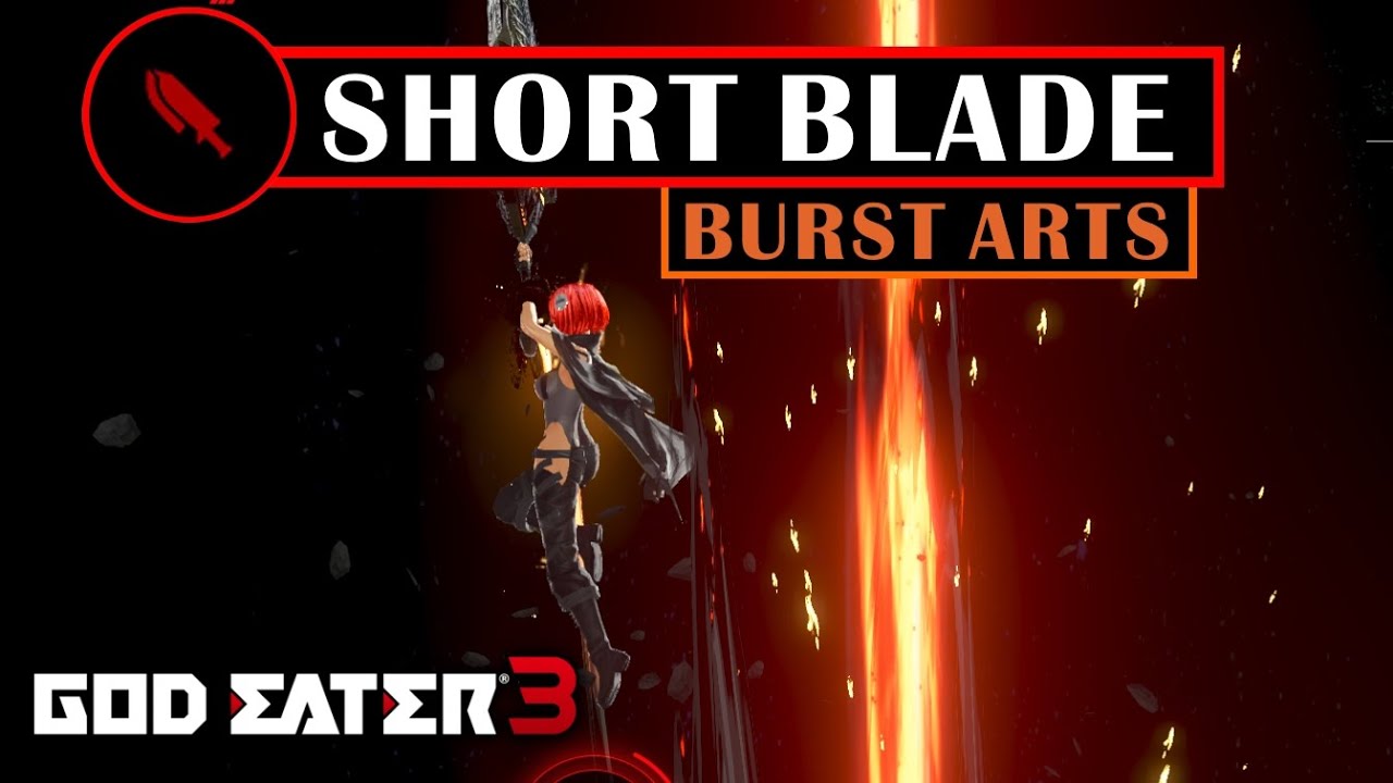 GOD EATER 3 Short Blade Burst Arts YouTube