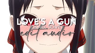 edit audio - loves a gun (daniel seavey)