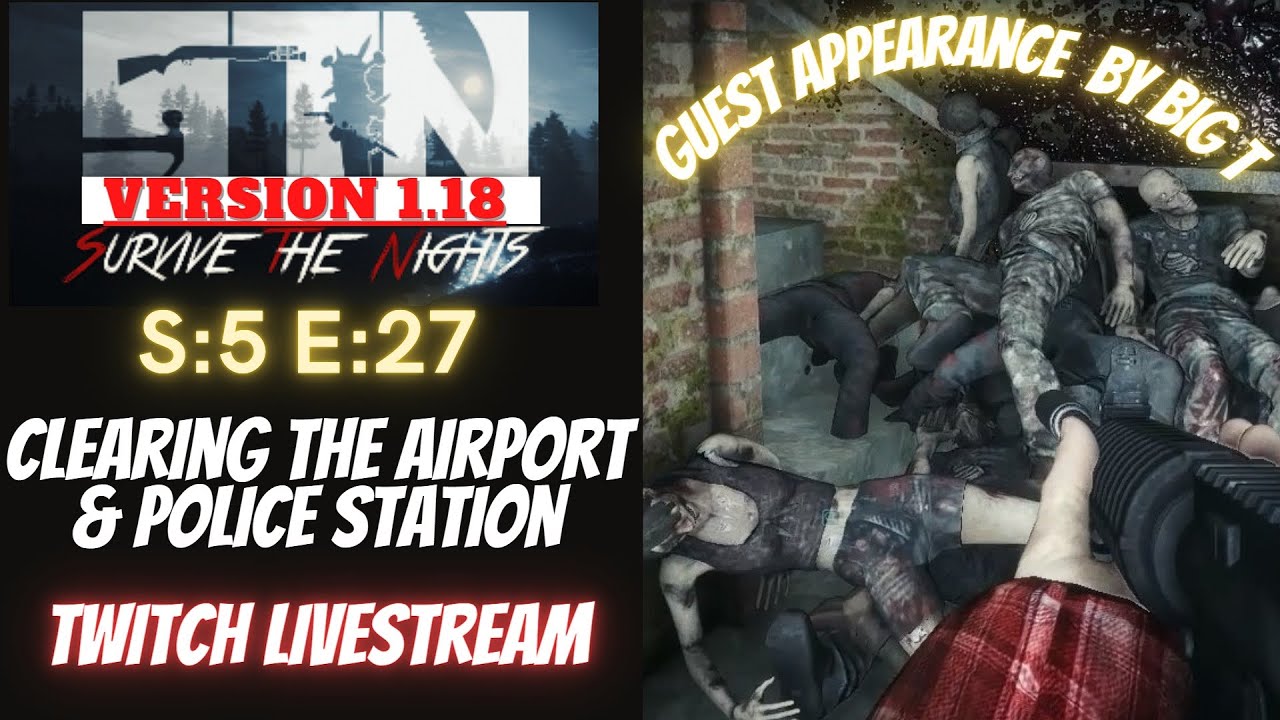 Survive The Nights (Gameplay) S:5 E:27 - Clearing The Airport & Police Station