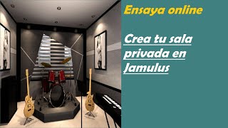 Ensayar Online - Crear servidor privado en Jamulus