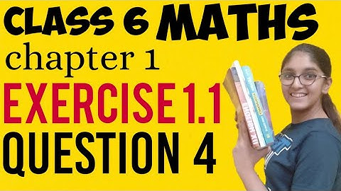 Q 4 - Ex 1.1- Knowing our  numbers - chapter 1 -  class 6th Ncert maths