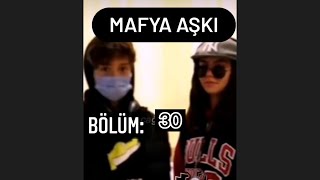 Mafya Aşki Bölüm 30 Çağtu Dizi