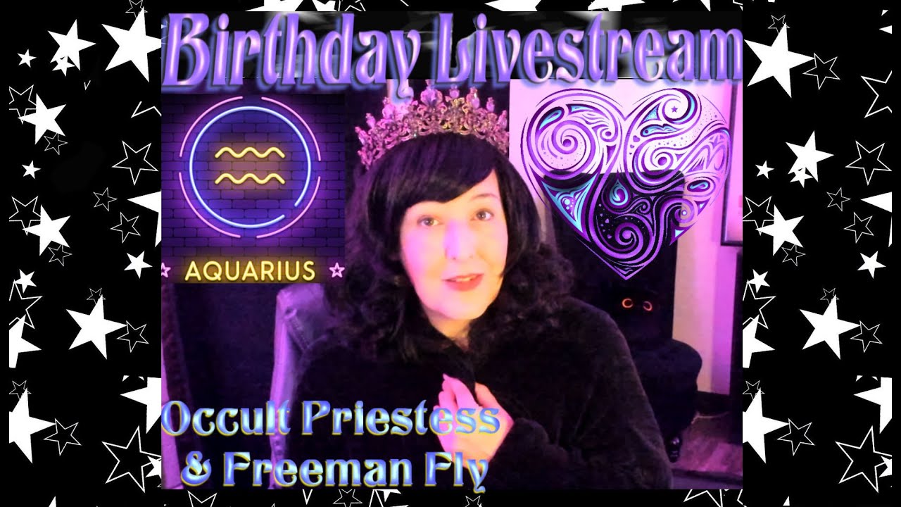 The Occult Priestess Birthday Stream With Freeman Fly YouTube the-occult-priestess-birthday-stream-with-freeman-fly-youtube