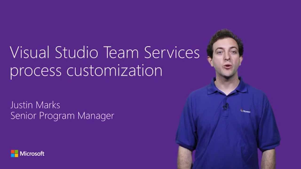 Process customization in Visual Studio Team Services - YouTube