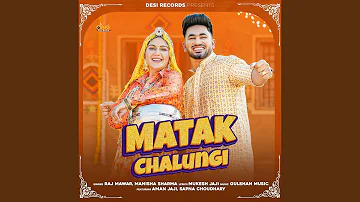 Matak Chalungi (feat. Aman Jaji, Sapna Chaudhary)