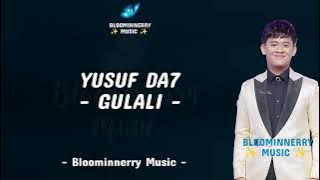 Yusuf Da7 - Gulali Lirik Lagu || Yusuf (Donggala) - Gulali Lirik Lagu