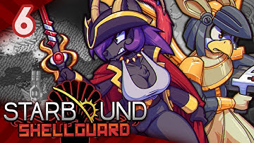 Starbound (Shellguard) Part 6: Pew Pew Pew EHHH