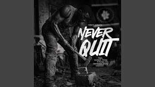 Never Quit (feat. Qualyan Jones, J-Money & Vatreecia Young)