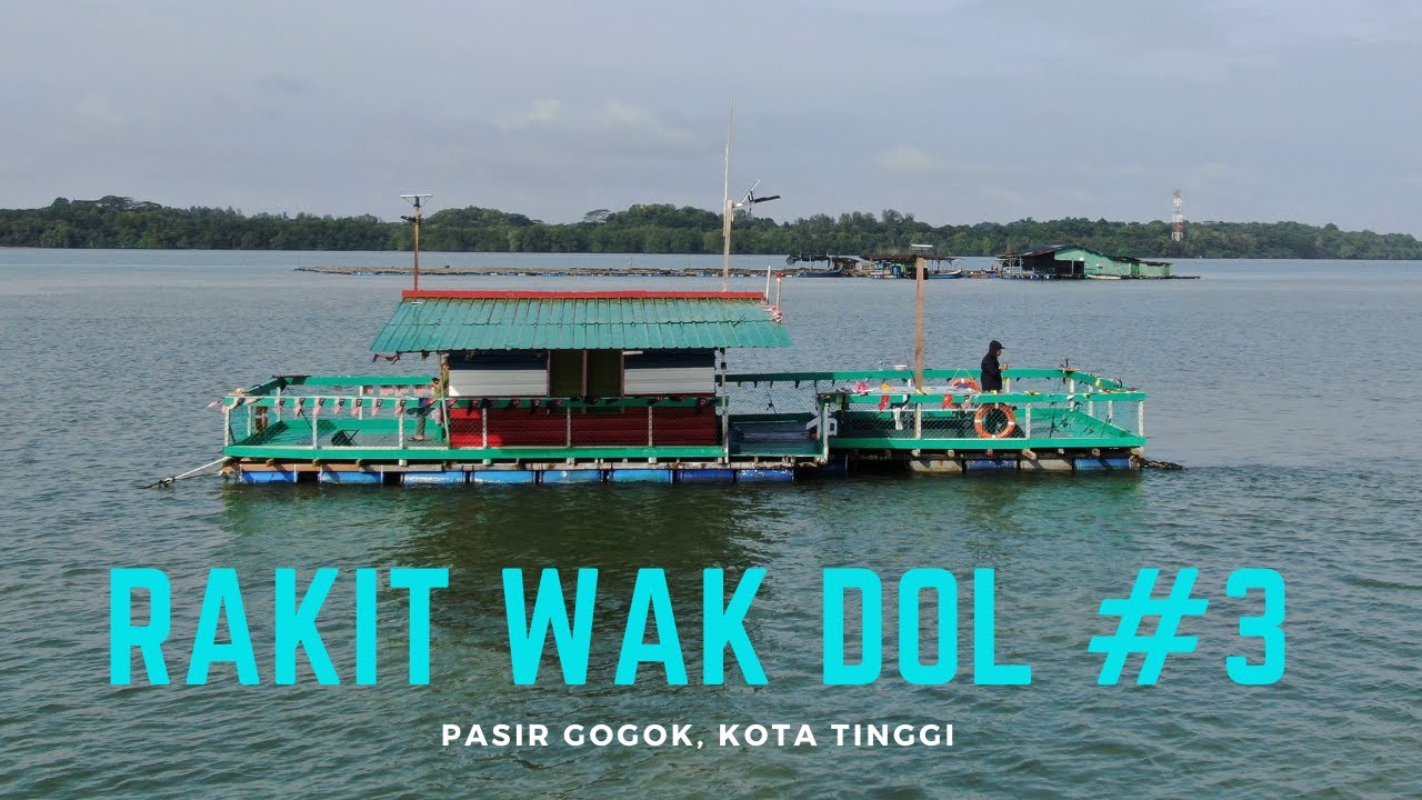 Mancing di Rakit Wak Dol, Pasir Gogok, Kota Tinggi