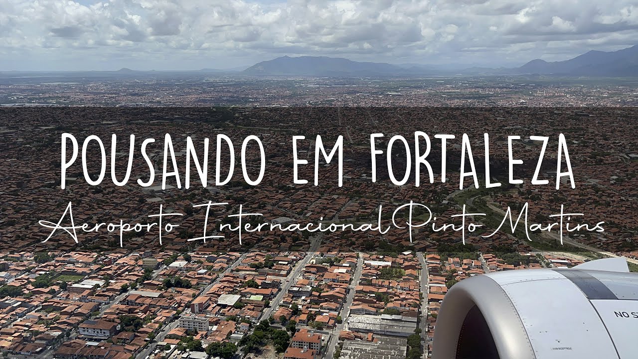 Pousando em FORTALEZA - Aeroporto Internacional Pinto Martins - Latam Airlines
