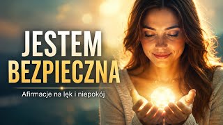 Uwolnij się od lęku | Afirmacje bezpieczeństwa i głębokiej ufności