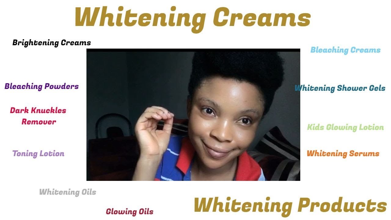 Whitening Creams Whitening Products Bleaching Products Glowing