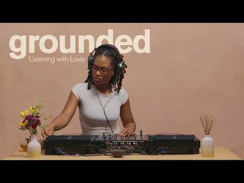 Lovie | Spiritual Jazz, Ambient & Alt Soul | Grounded 045