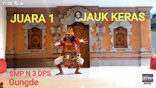 JUARA 1 JAUK KERAS SMPN 3 DENPASAR
