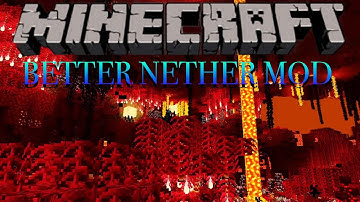 Minecraft Mod Showcase | Better Nether Mod