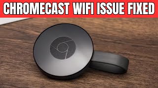 Chromecast Not Connecting to Wi-Fi? FIX IT in 5 Minutes!