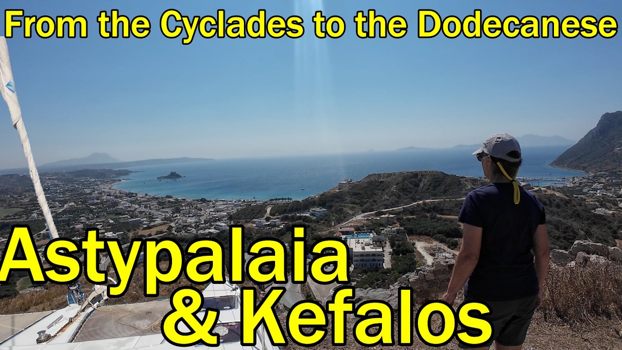 Astypalaia & Kefalos – from the Cyclades to the Dodecanese! (Sailing Dakini – Leave to Roam Ep. 86)