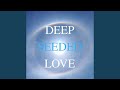 Deep Seeded Love