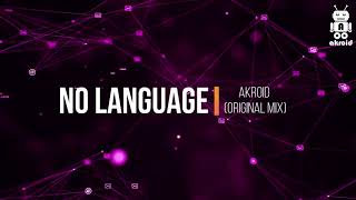 No Language - Akroid Original Mix