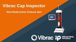 Vibrac Cap Inspector - Non-destructive closure test