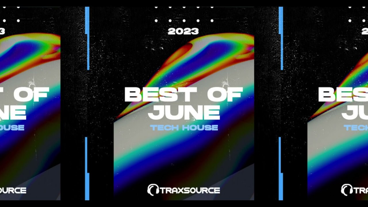Watch Traxsource Top 100 Tech House of June 2023 on YouTube Watch Traxsource Top 100 Tech House of June 2023 on YouTube
