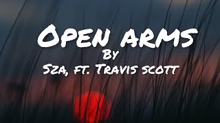 Open Arms-SZA, FT. Travis Scott