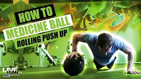 How To Do A Medicine Ball Rolling Uneven Push Up | Exercise Demonstration Video and Guide