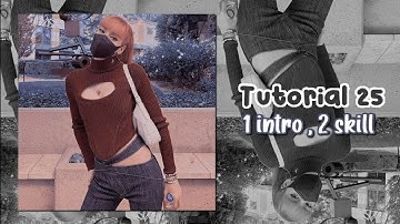 Tutorial 25 | Tut 1 intro siu hott và 2 skill cực đơn giản