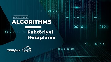 1- TRObject ile Algoritmalar: Faktöriyel Algoritması | Clomosy