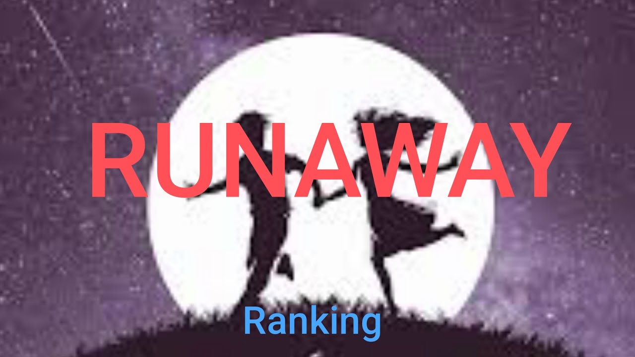 Ranking "Runaway/Run Away" On NCS