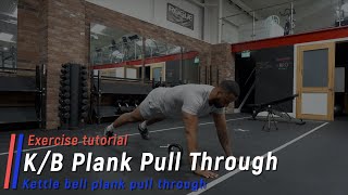 Kettlebell Pull Through Plank