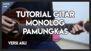 Tutorial Gitar (MONOLOG - PAMUNGKAS) VERSI ASLI