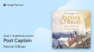 Post Captain Book 2 by Patrick O'Brian · Audiobook preview