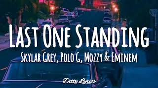 Skylar Grey, Polo G, Mozzy & Eminem - Last One Standing (Lyrics)