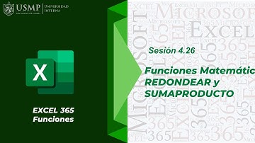 Funciones Excel 365 : Sesión 4.26 - Funciones Matemáticas: REDONDEAR y SUMAPRODUCTO