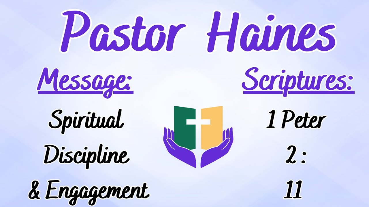 Spiritual Discipline And Engagement | Pastor Haines | FCC Sermon