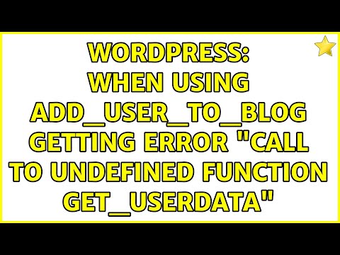 Wordpress: When using add_user_to_blog getting error "Call to undefined function get_userdata"