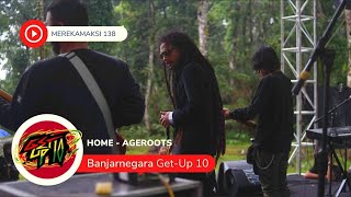 Download lagu Home - Ageroots Live at Banjarnegara Get Up 10 | #MEREKAMAKSI 138