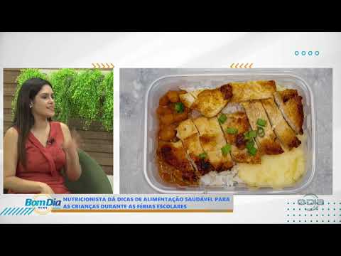 BOM DIA NEWS - RAVENA KEVLAR DÁ DICAS DE ALIMENTAÇÃO SAUDÁVEL PARA AS CRIANÇAS NAS FÉRIAS ESCOLARES
