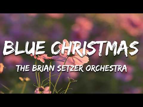 The Brian Setzer Orchestra - Blue Christmas (Lyrics)