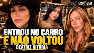 BEATRIZ VITÓRIA CASE: "IF I DON'T RETURN IN 5 MINUTES, COME AFTER ME"