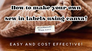 How to make your own cotton sew in labels using canva. Easy and cost effective.