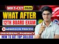 MHT-CET 2026 | What After Class 12th HSC Board Exam | How To Get Admission In Top College | Roadmap