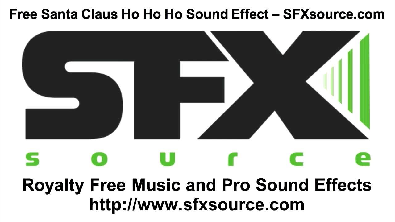 Santa Ho Ho Ho Sound Effect Free Download Free Santa Ho Ho Ho Sound Effect - SFXsource.com - YouTube