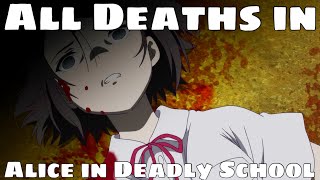 All Deaths in Alice in Deadly School (2021)