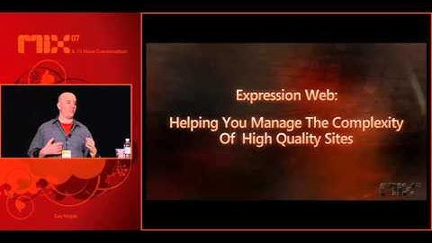 MIX07 Designing with Microsoft Expression Web Today and Tomorrow