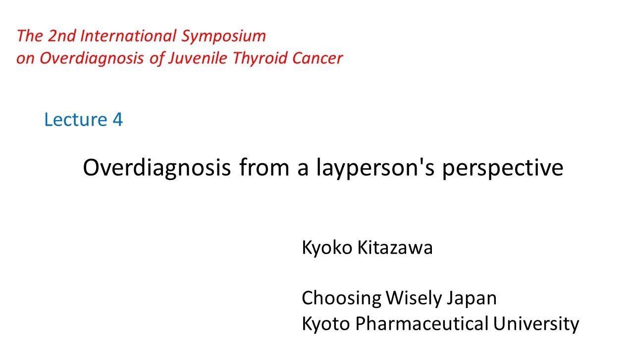 Thyroid Cancer Overdiagnosis 2-4 Layperson's perspective