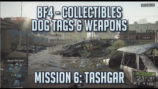 Battlefield 4 - All Collectibles - Mission 6 Tashgar - Dog Tags & Weapons